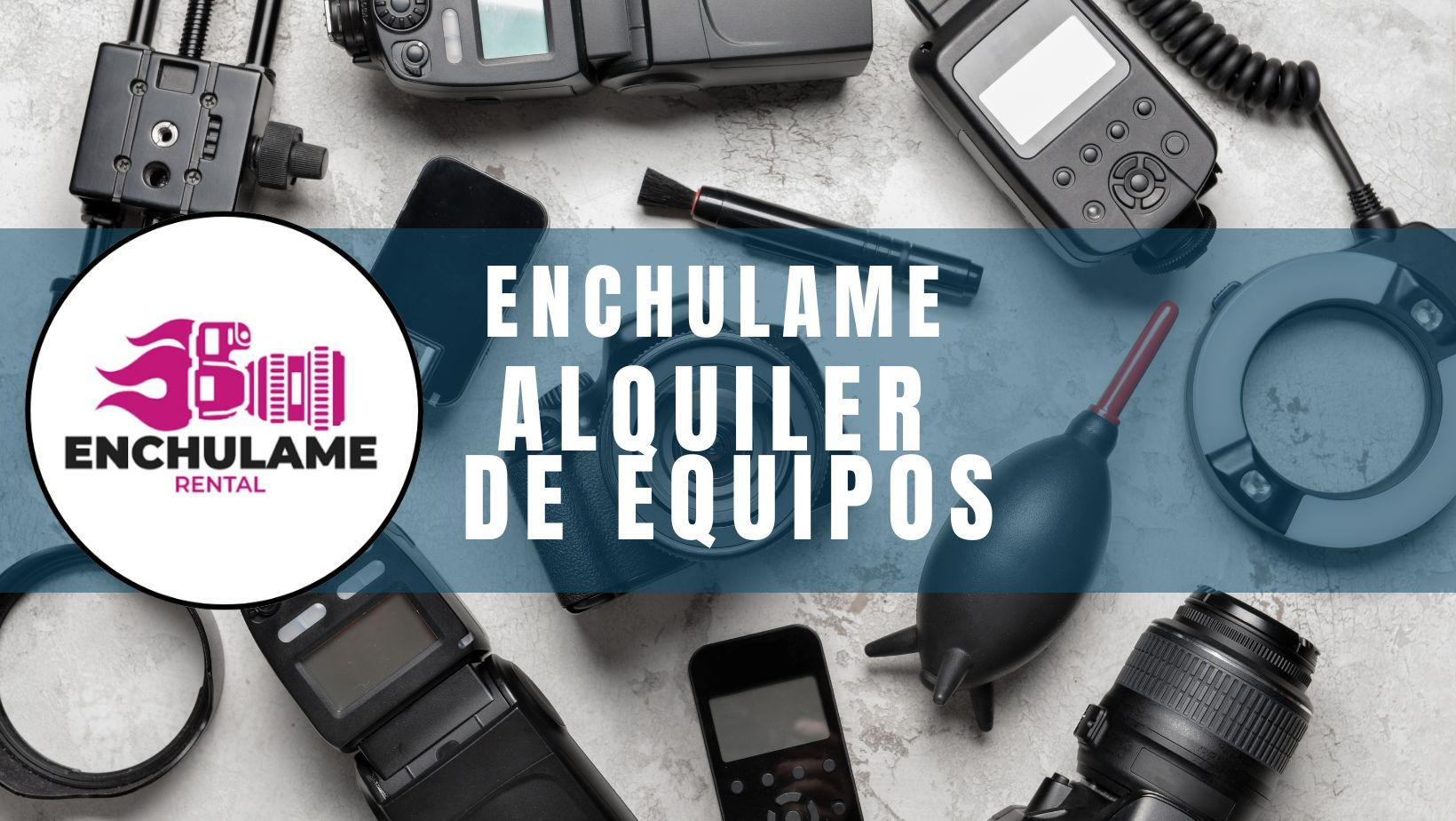 ¡Nuevo Beneficio! 20% OFF en Alquiler de Equipos con "Enchulame la Cámara"