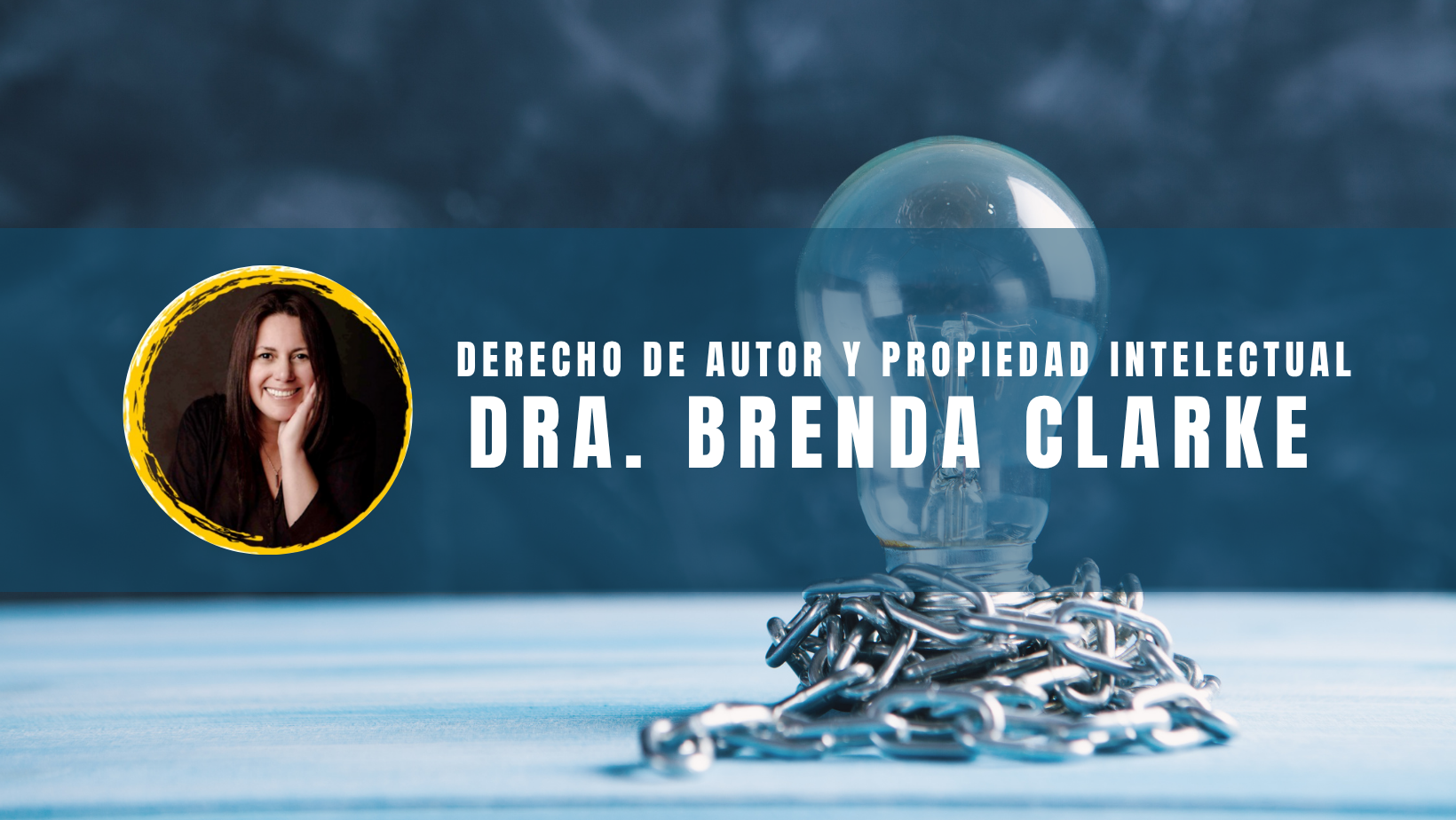 Charla Online Gratuita: “Derecho de Autor y Propiedad Intelectual” con la Dra. Brenda Clarke
